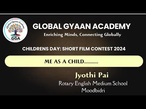 GGA Children's Day Short Film Contest 2024 — Me as a Child, Jyothi Pai